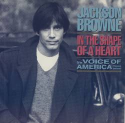 Jackson Browne : In the Shape of a Heart